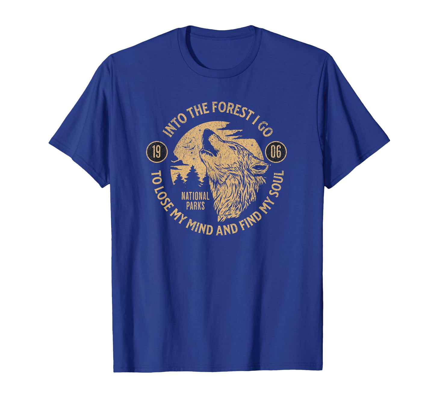 Into the Forest I Go Nature Lovers National Parks T-Shirt