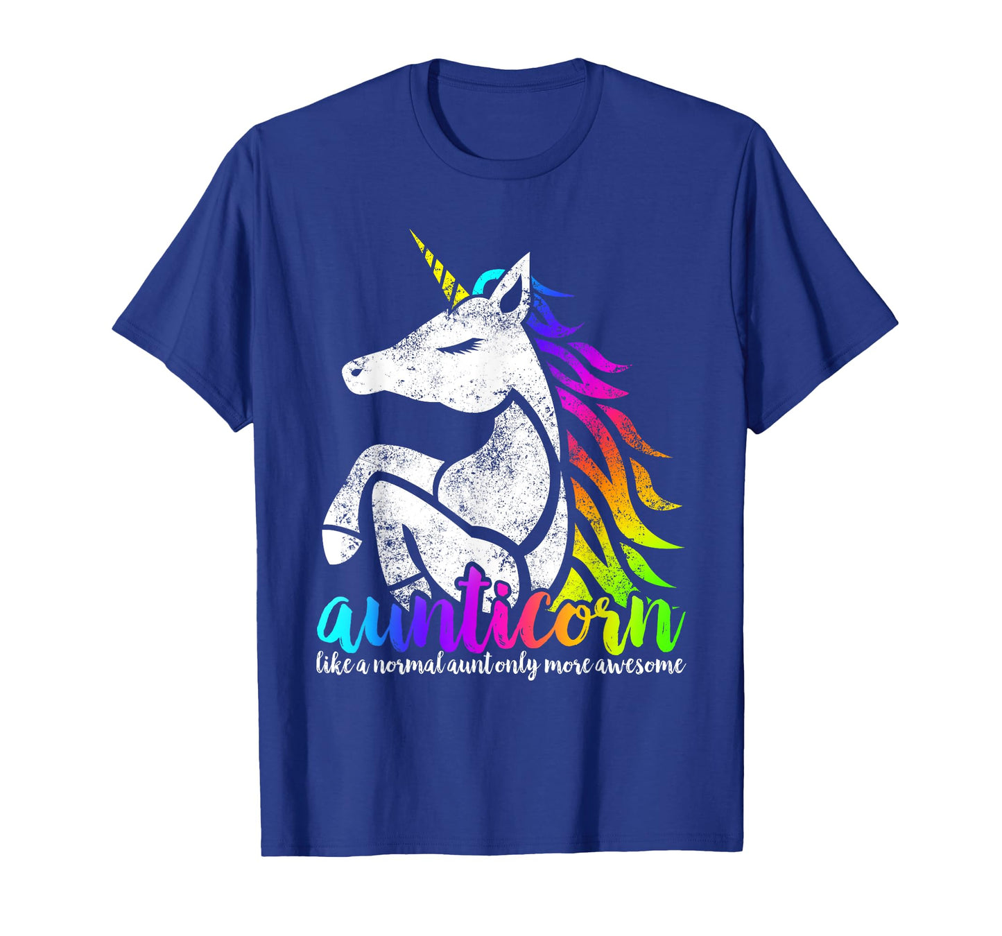Aunticorn Like A Normal Aunt Only Awesome Tee Christmas Gift T-Shirt
