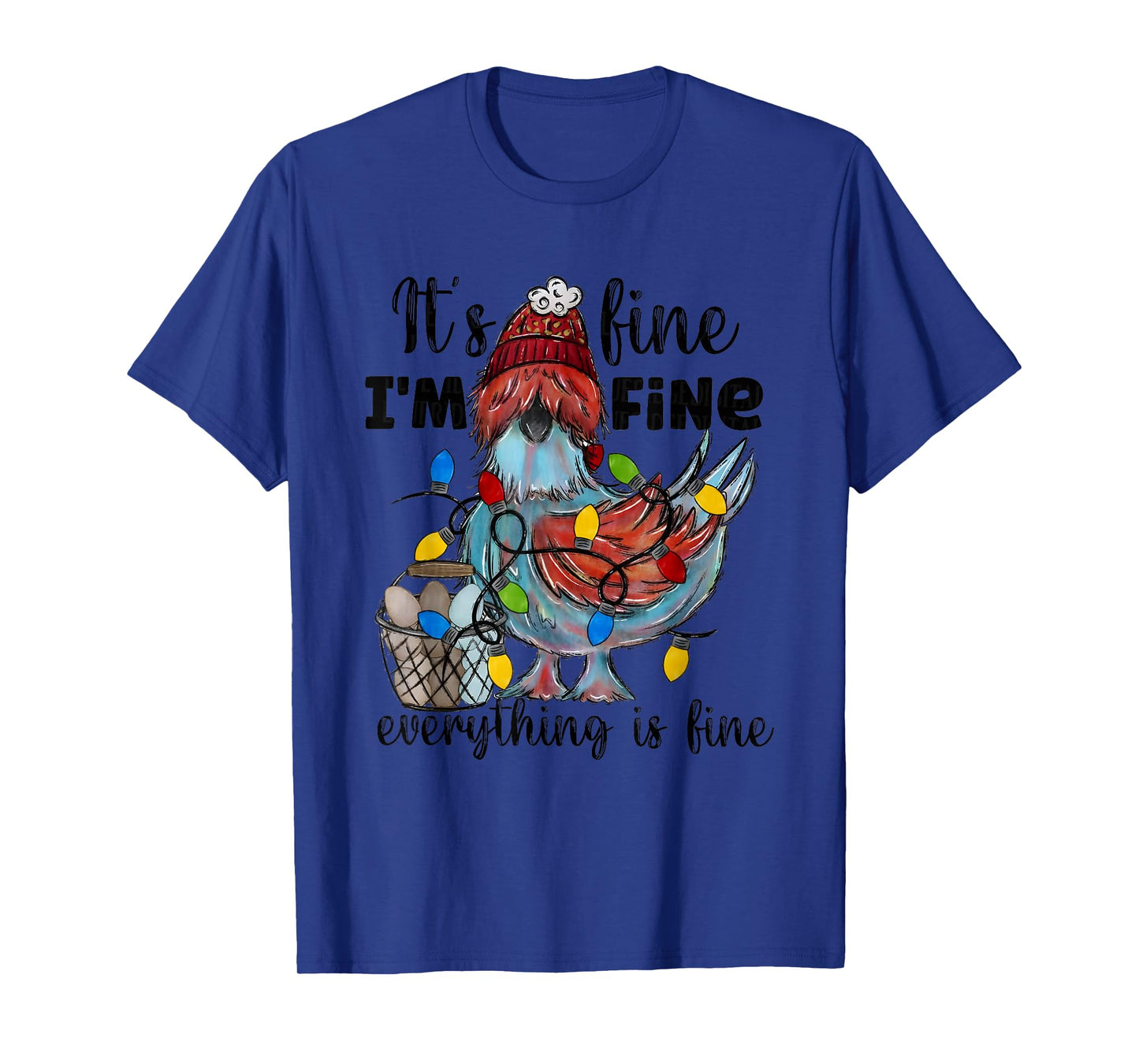 Its Fine I'm Fine Everything’s Fine Christmas Chicken T-Shirt