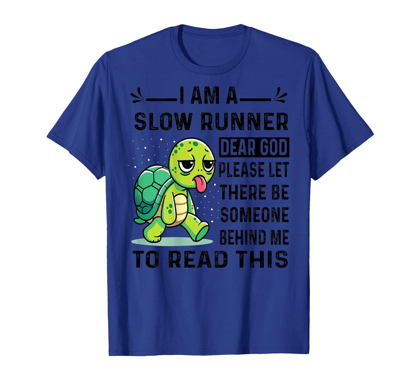 I Am Runner Dear God Please Let There Be Someone Funny T-Shirt
