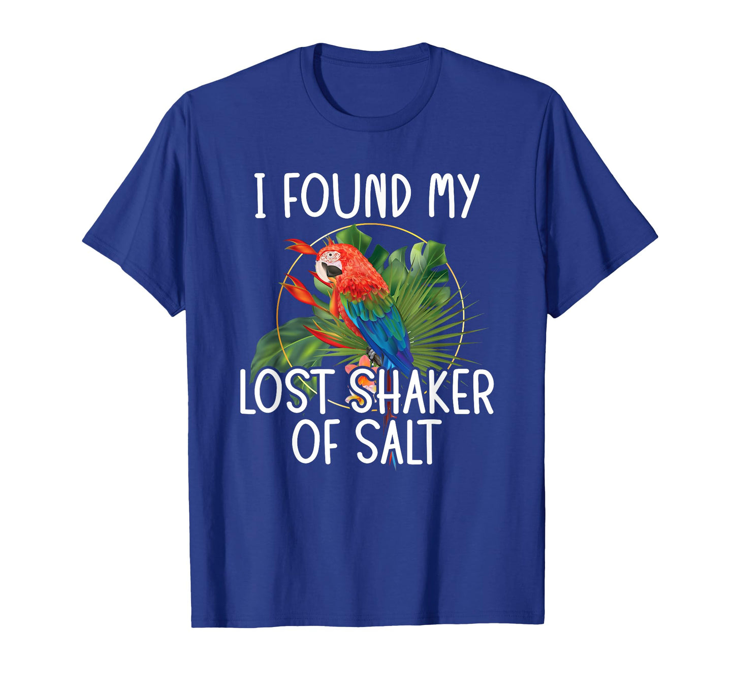 Found My Lost Shaker Salt Fun Parrot Head Art T-Shirt