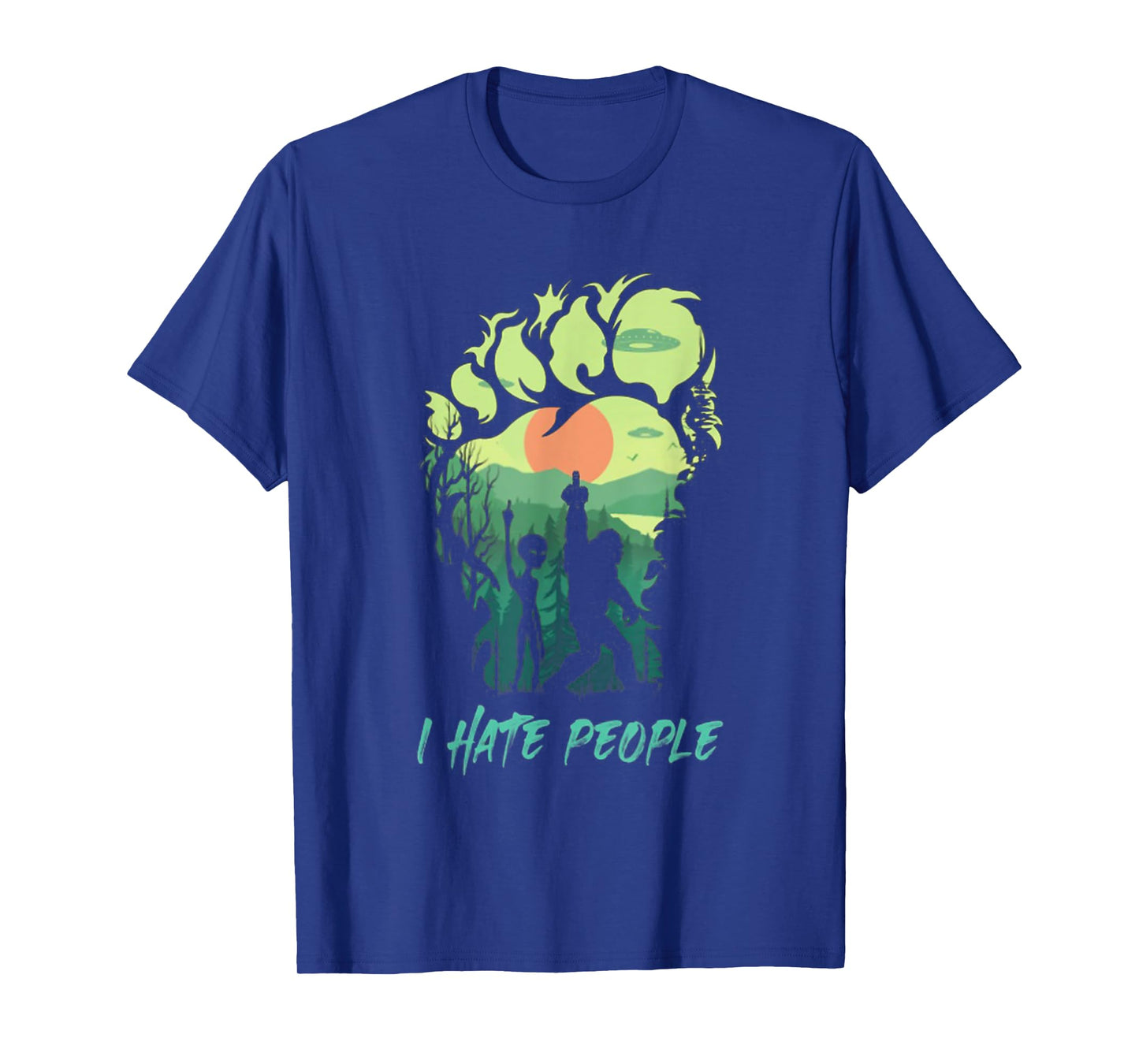 Alien Bigfoot Middle Finger I Hate People Funny Camping Gift T-Shirt