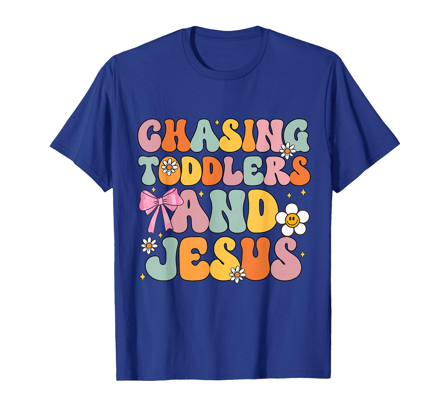 Chasing Toddlers and Jesus Cute Christian God Daughter T-Shirt