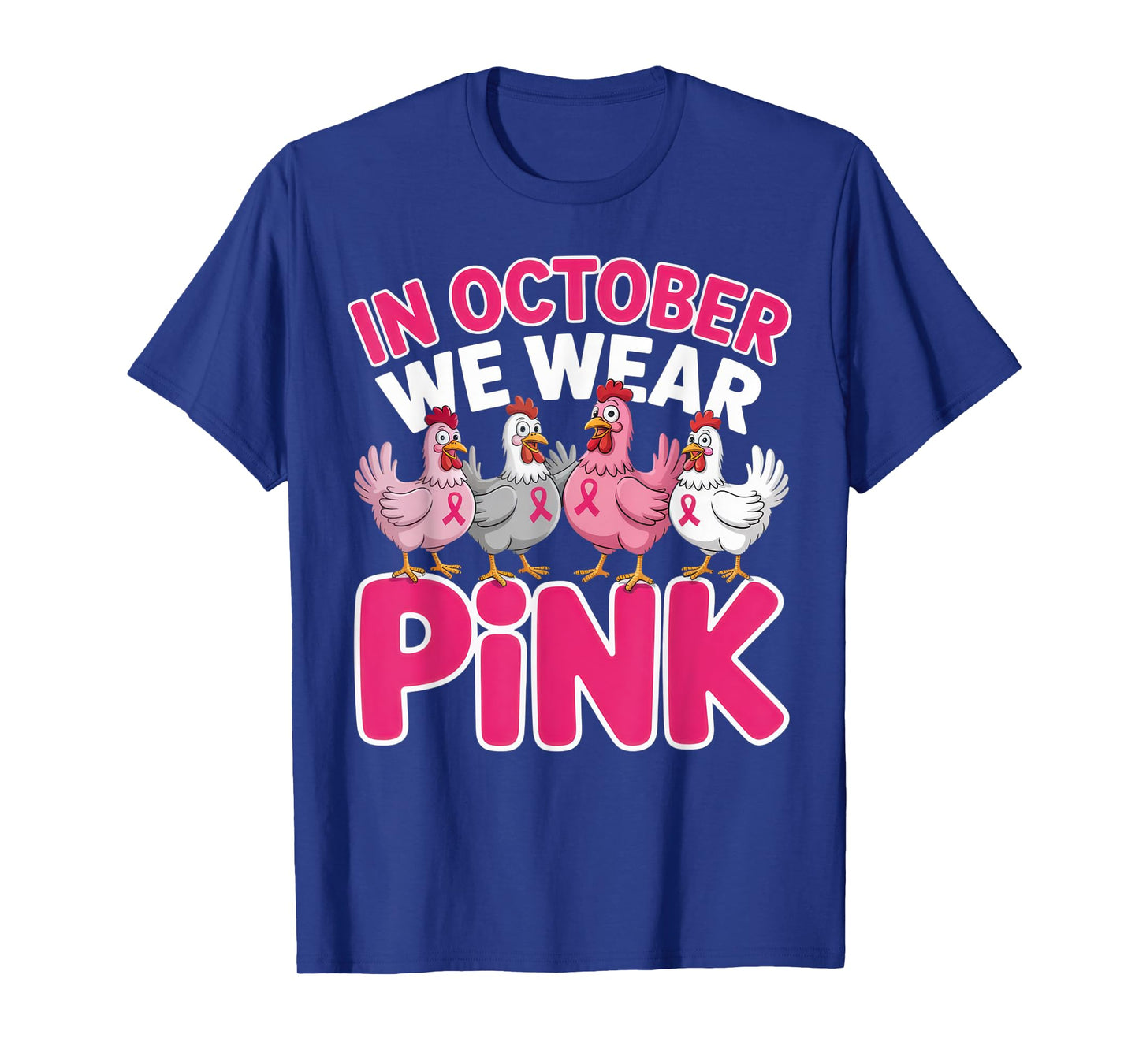 in October We Wear Pink Chicken Outfit for Breast Cancer awa T-Shirt