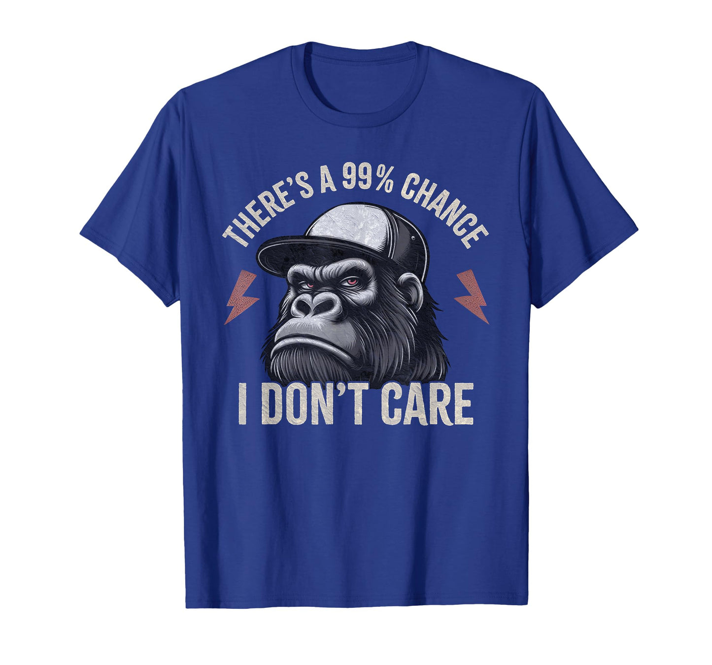 There's A 99% Percent Chance I Don’t Care Funny Monkey T-Shirt