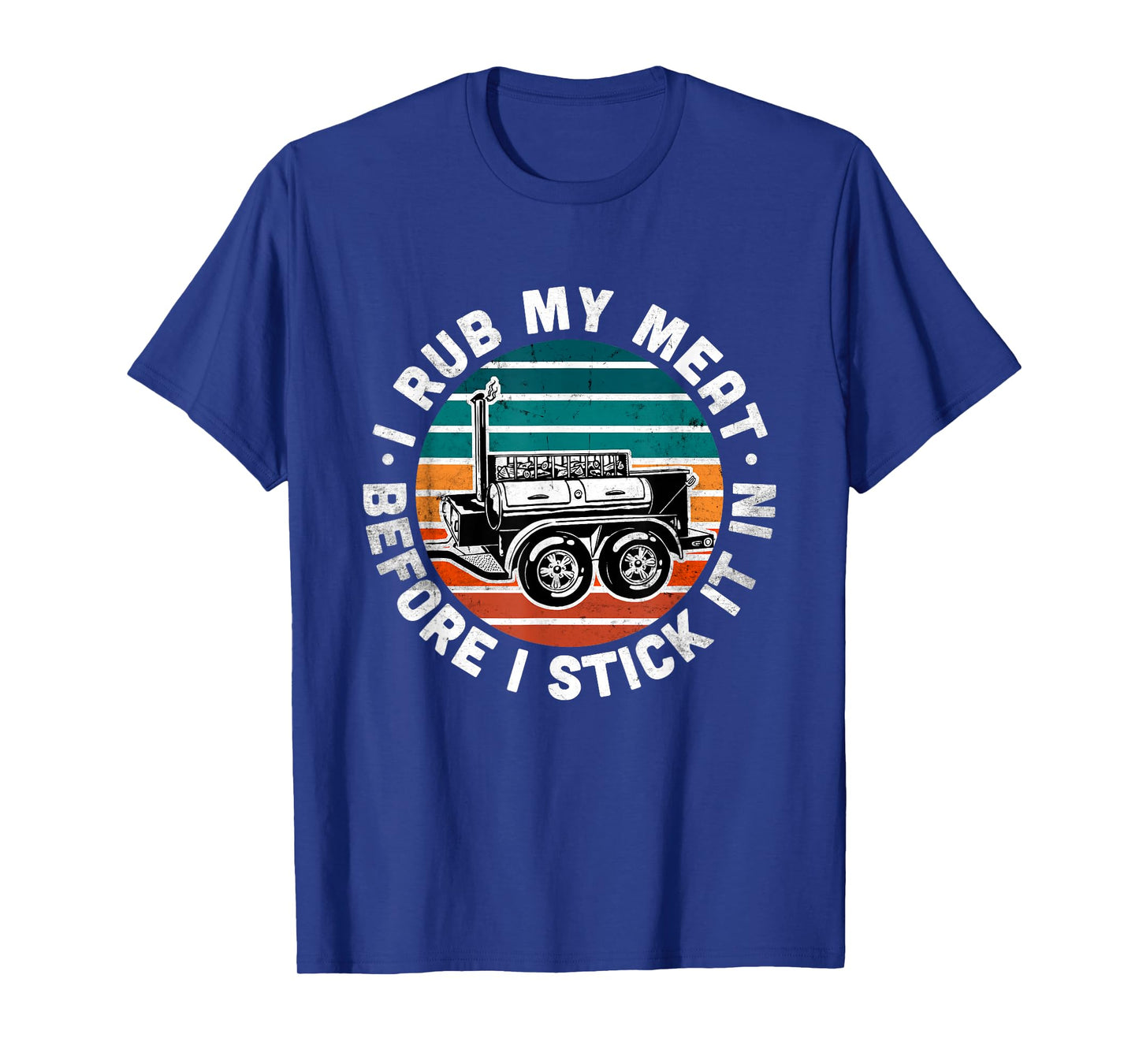 BBQ Dad Offset Smoker Pit Accessory I Rub My Meat Funny text T-Shirt