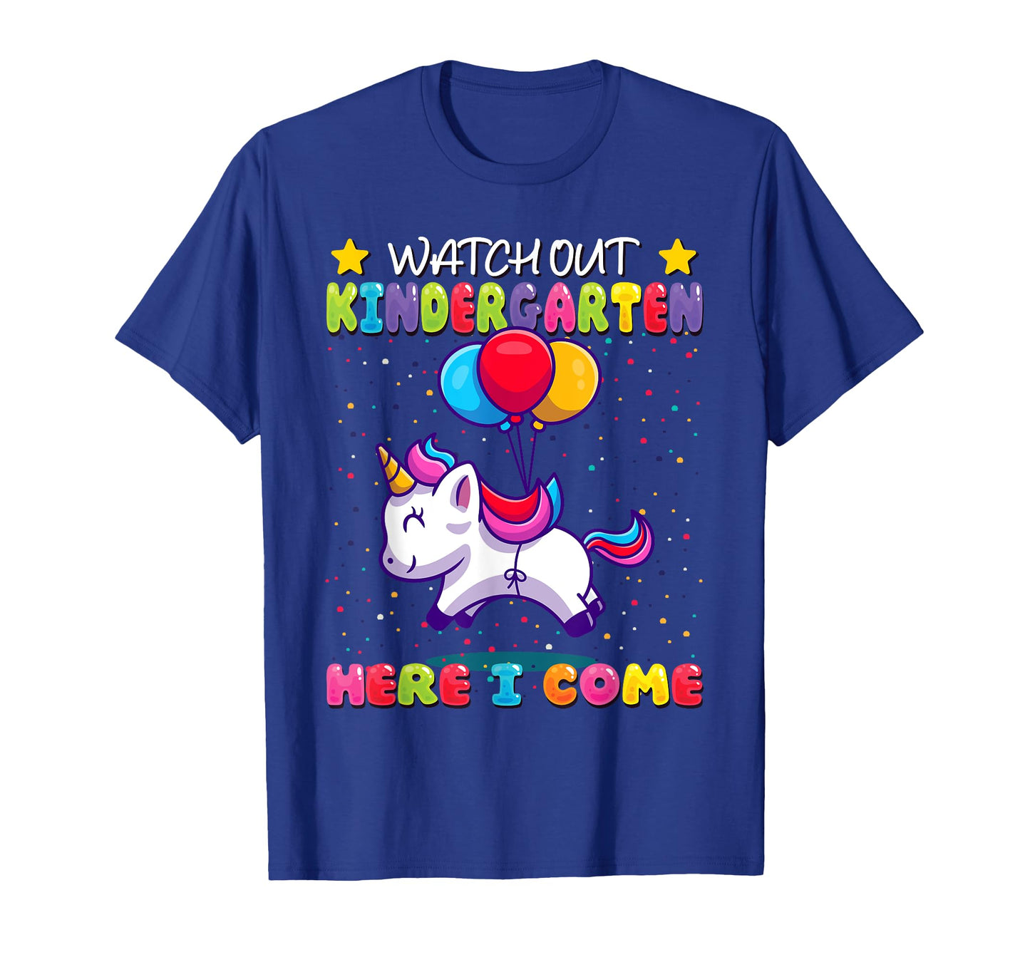 Watch Out Kindergarten Here I Come - Kids First Day Unicorn T-Shirt