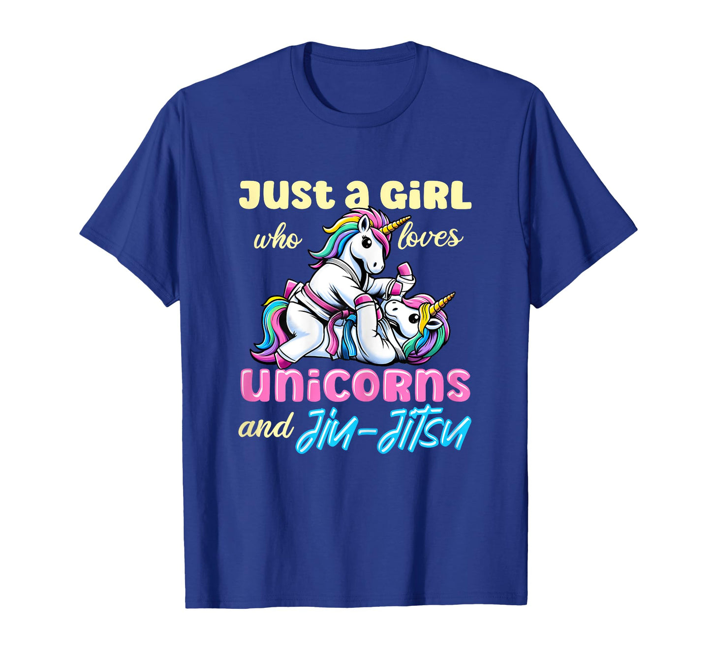 Just A Girl Who Loves Unicorns And Jiu-Jitsu Jujitsu Jujutsu T-Shirt