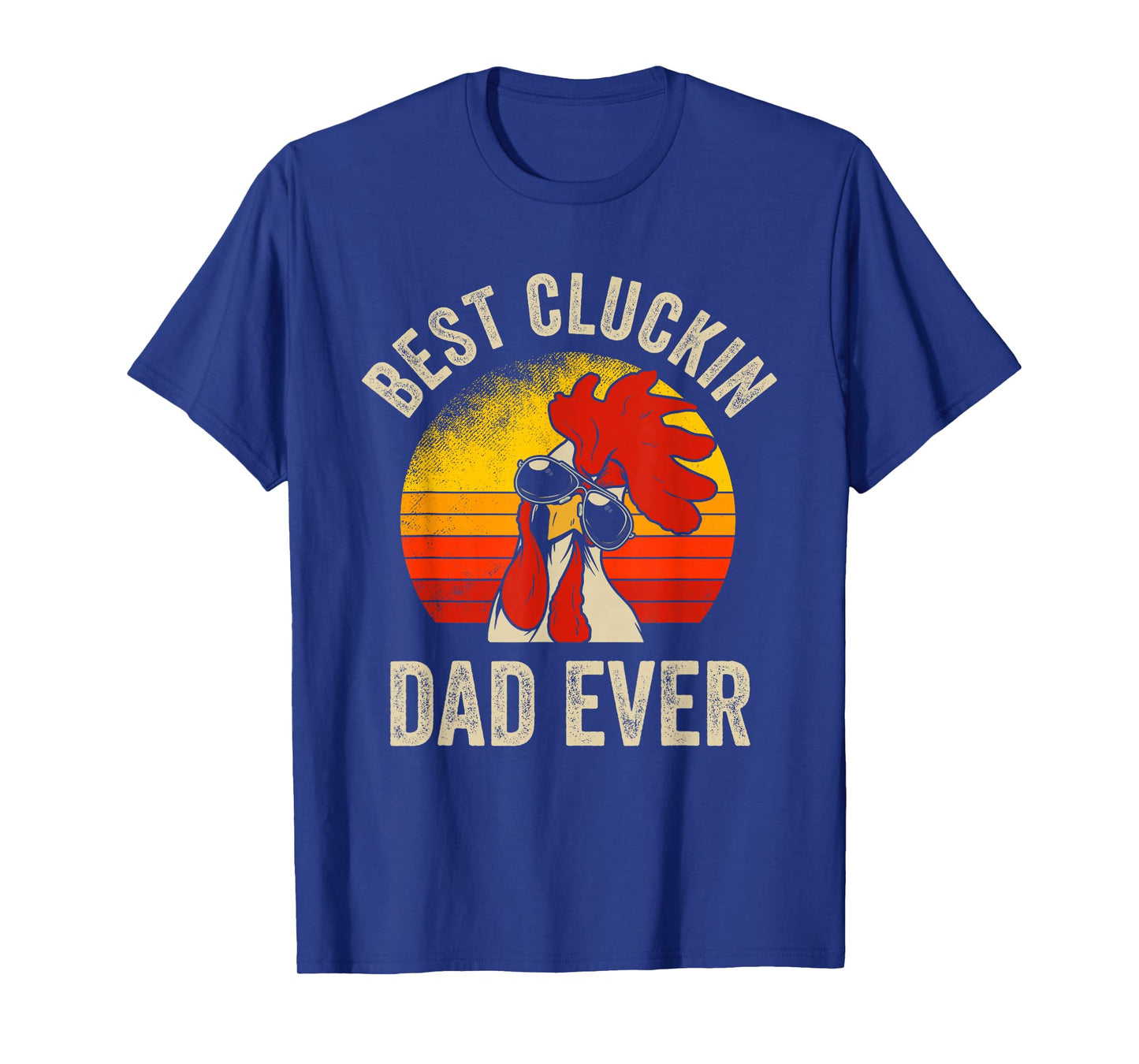 Vintage Chicken Dad Best Cluckin Dad Ever Proud Daddy Farmer T-Shirt