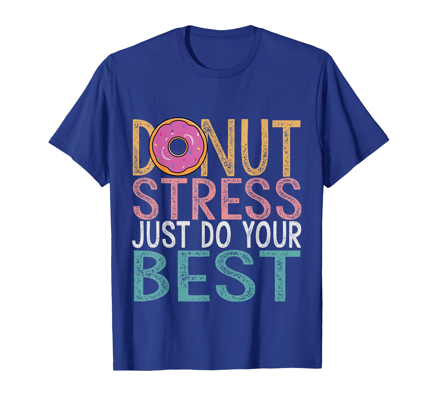 Donut Stress Just Do Your Best Testing Day Teacher Unicorn T-Shirt