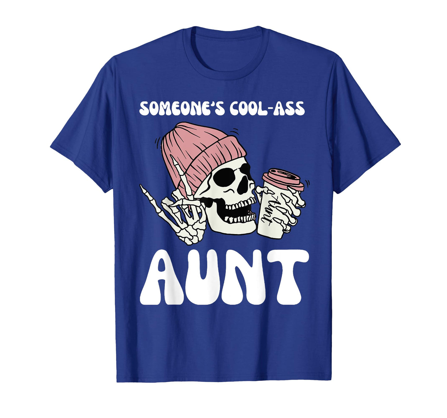Skull Someone's Cool Ass Aunts T-Shirt