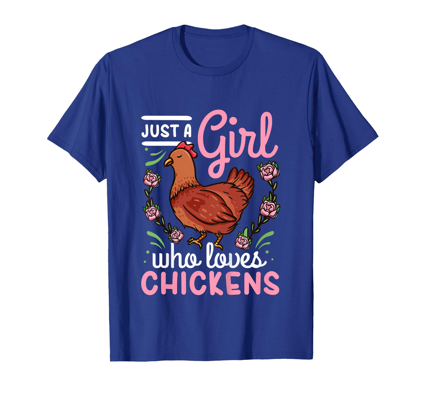 Chicken Lover Just a Girl Who Loves Chickens T-Shirt