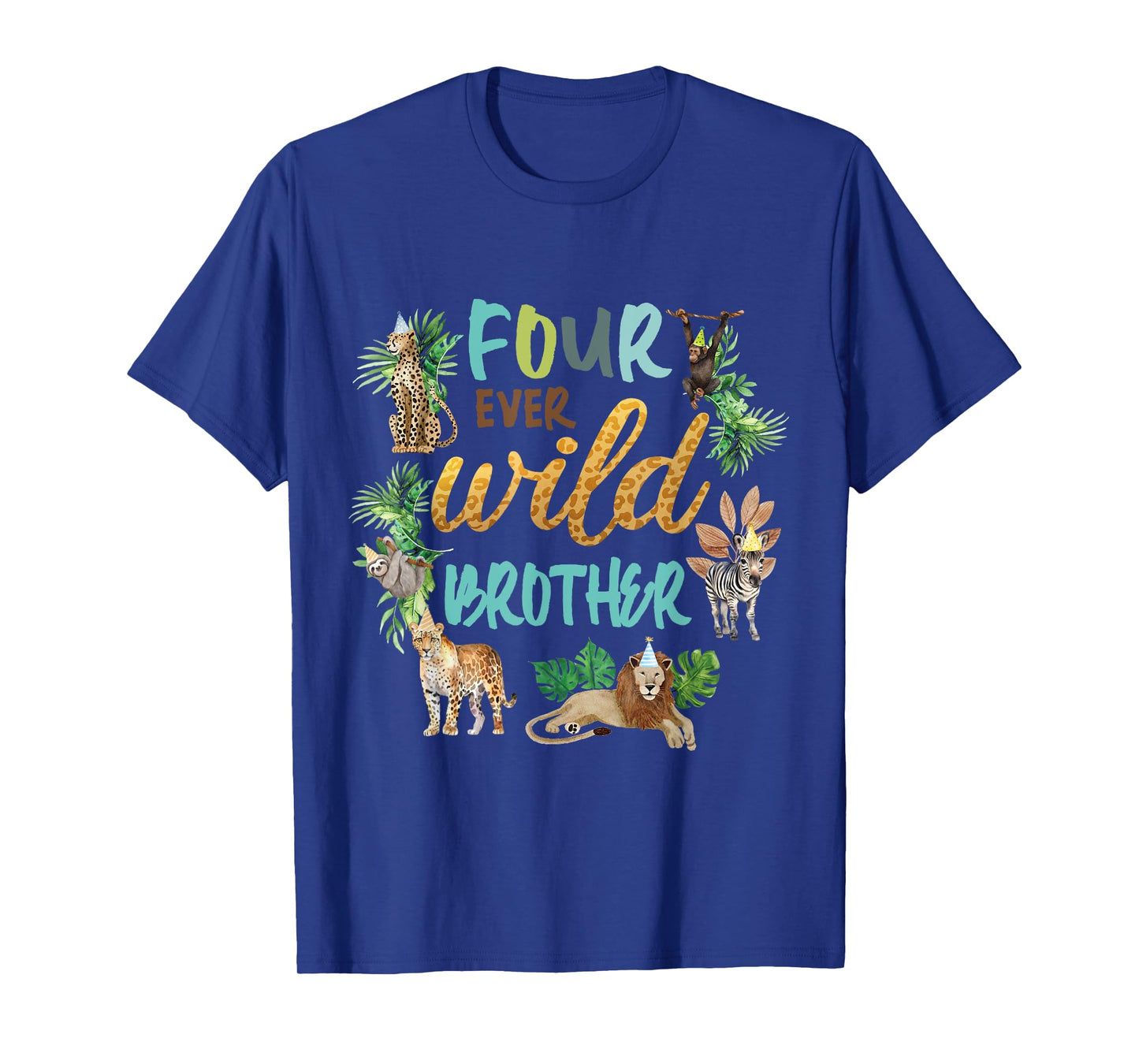 Brother Four Ever Wild 4th Birthday Boy Zoo Safari Jungle T-Shirt