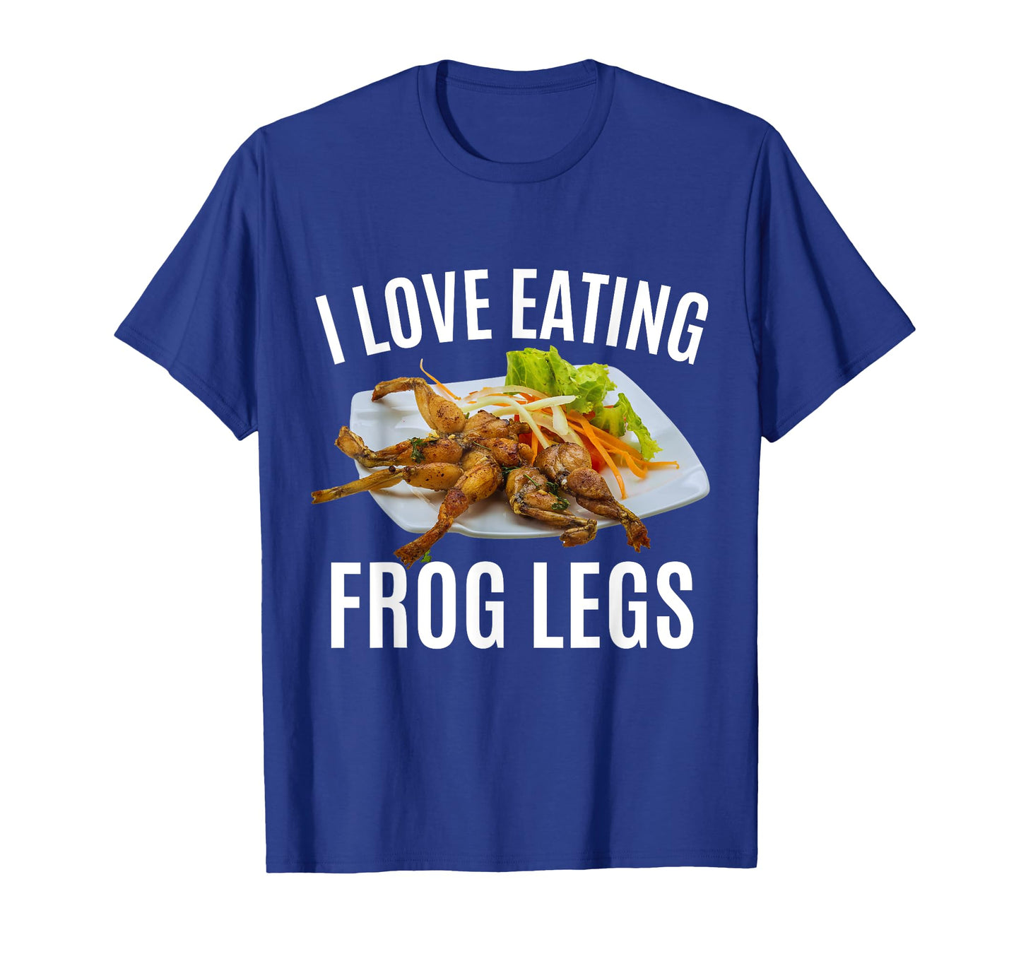 Funny I Love Eating Frog Legs - French T-Shirt
