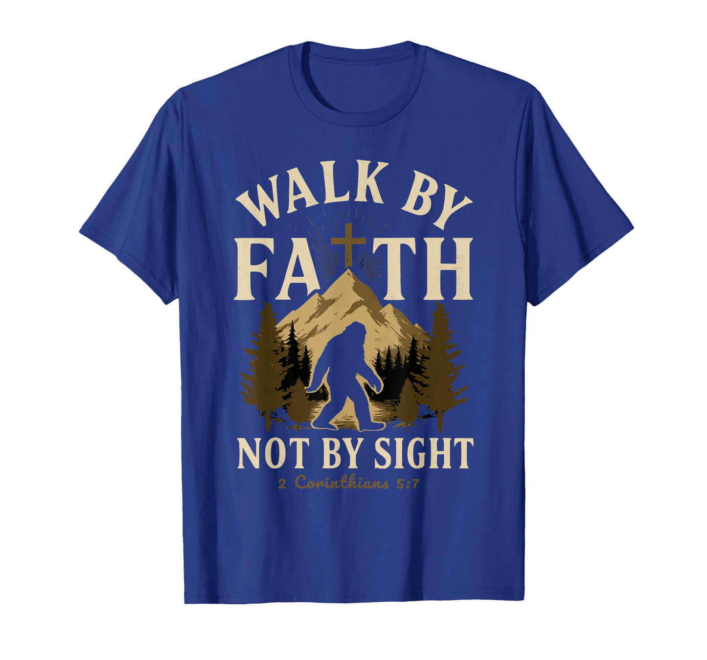 Walk By Faith Not By Sight 2 Corinthians Christian Bigfoot T-Shirt