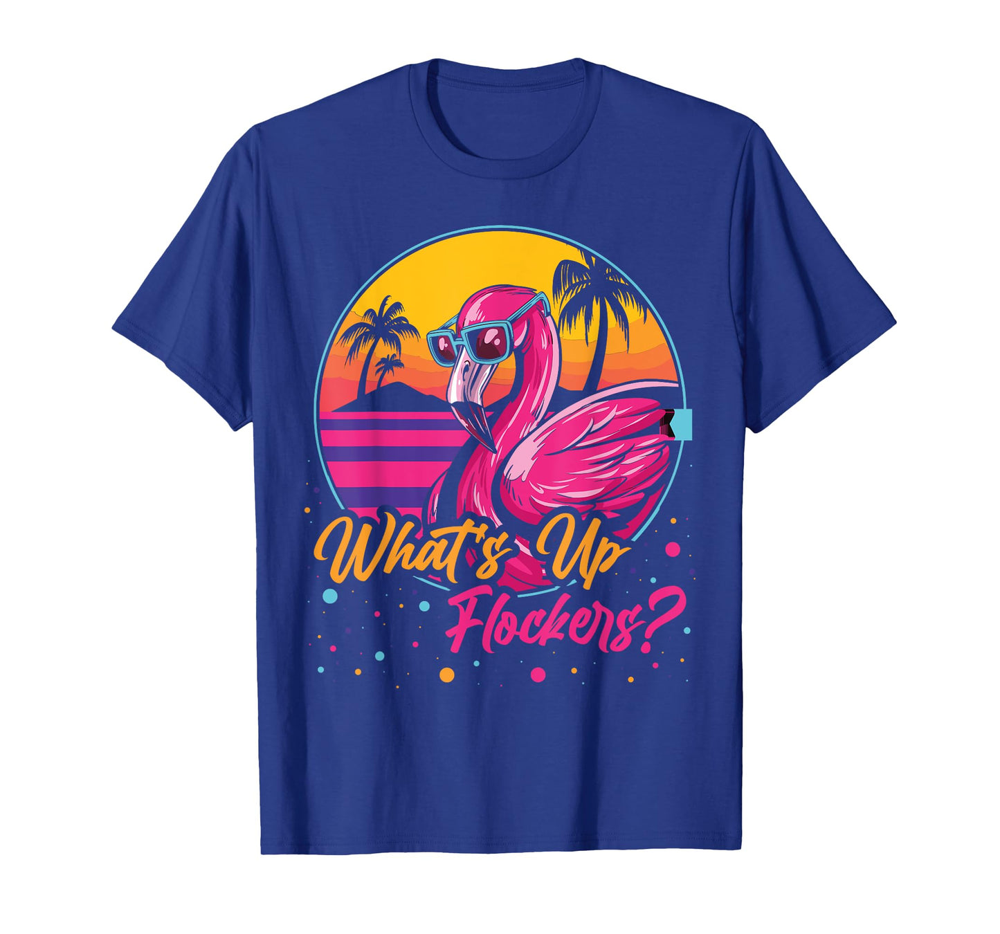 Whats Up Flockers T-Shirt
