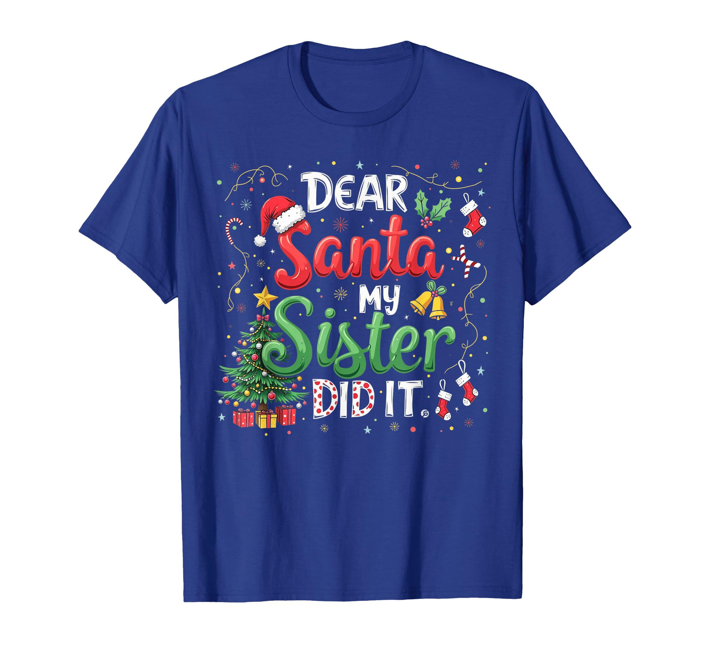 Dear Santa My Sister Did It Funny Christmas Xmas Pajamas T-Shirt