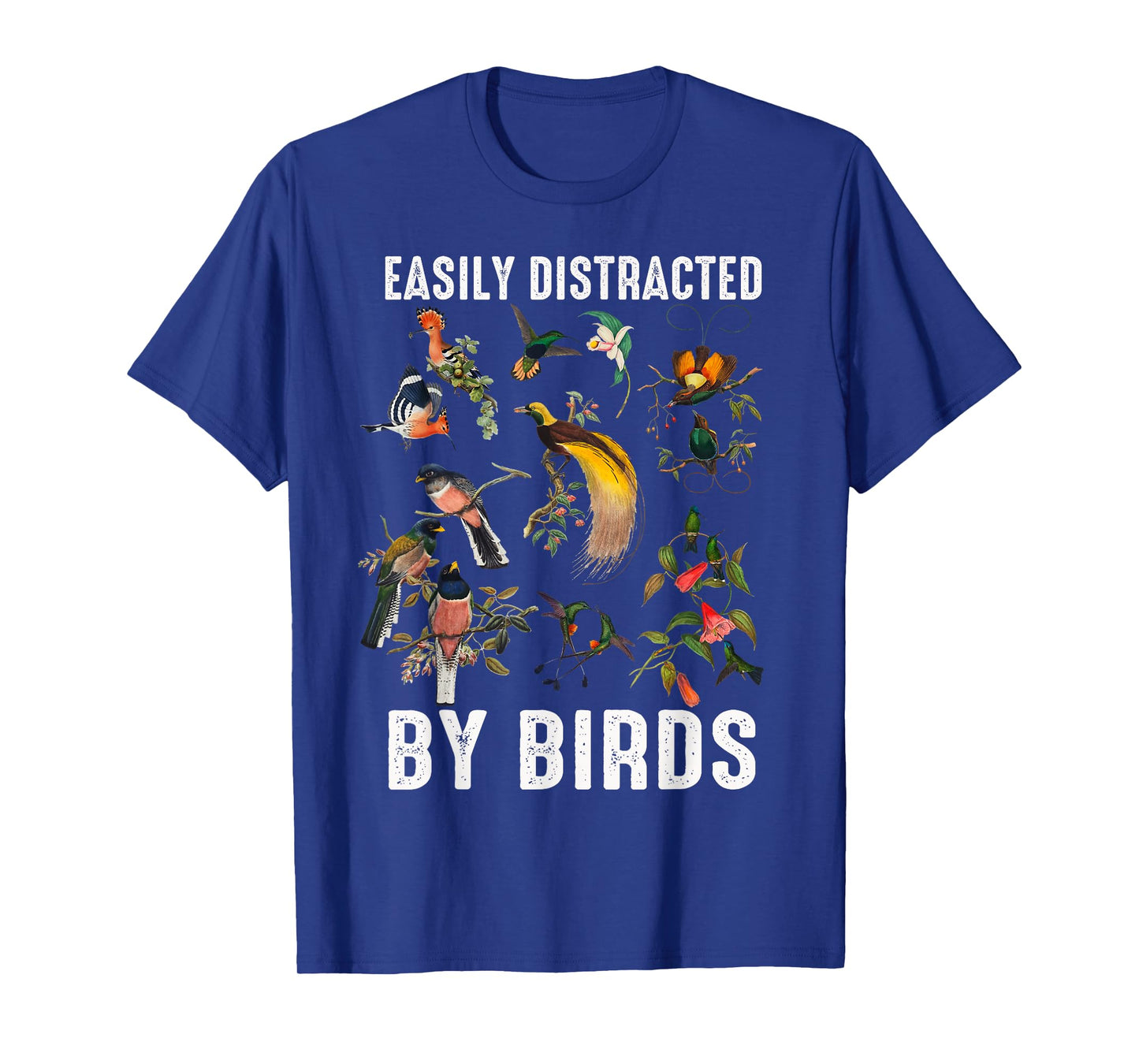 Easily Distracted By Birds Funny Bird Watcher & Birdwatching T-Shirt