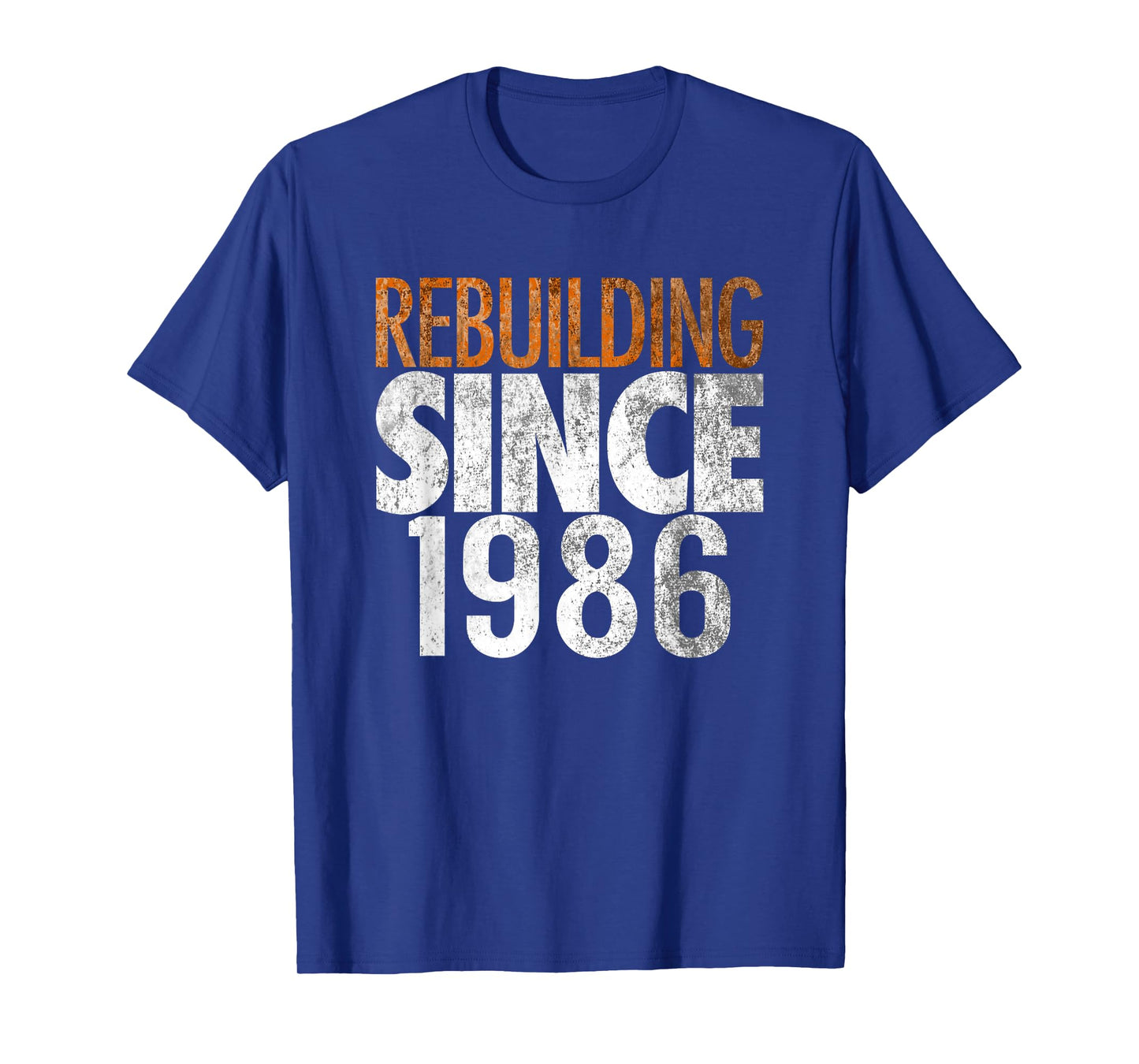 Rebuilding Since 1986 T-Shirt