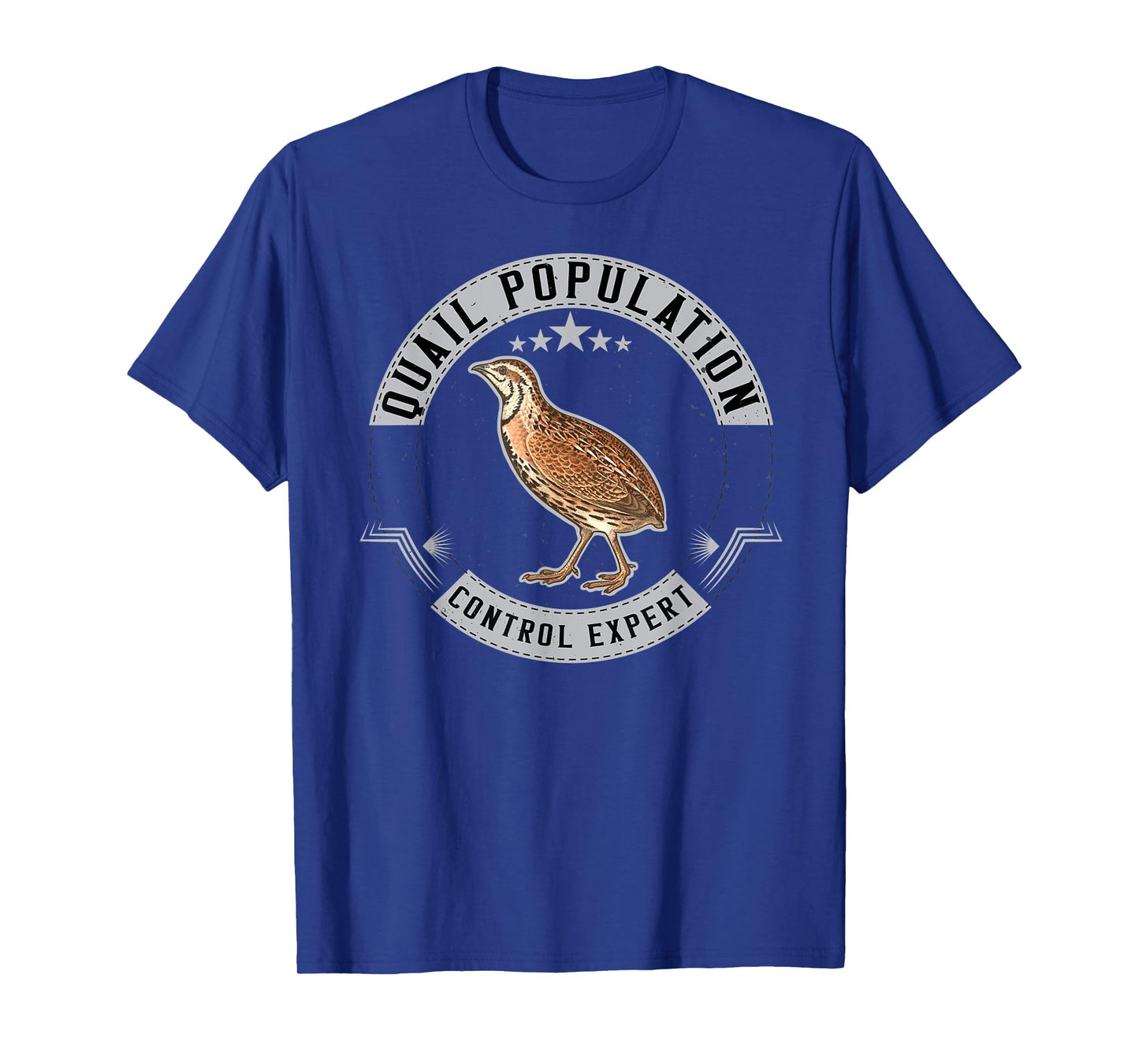 Quail Population Control Expert Funny Quails Hunting Hunter T-Shirt
