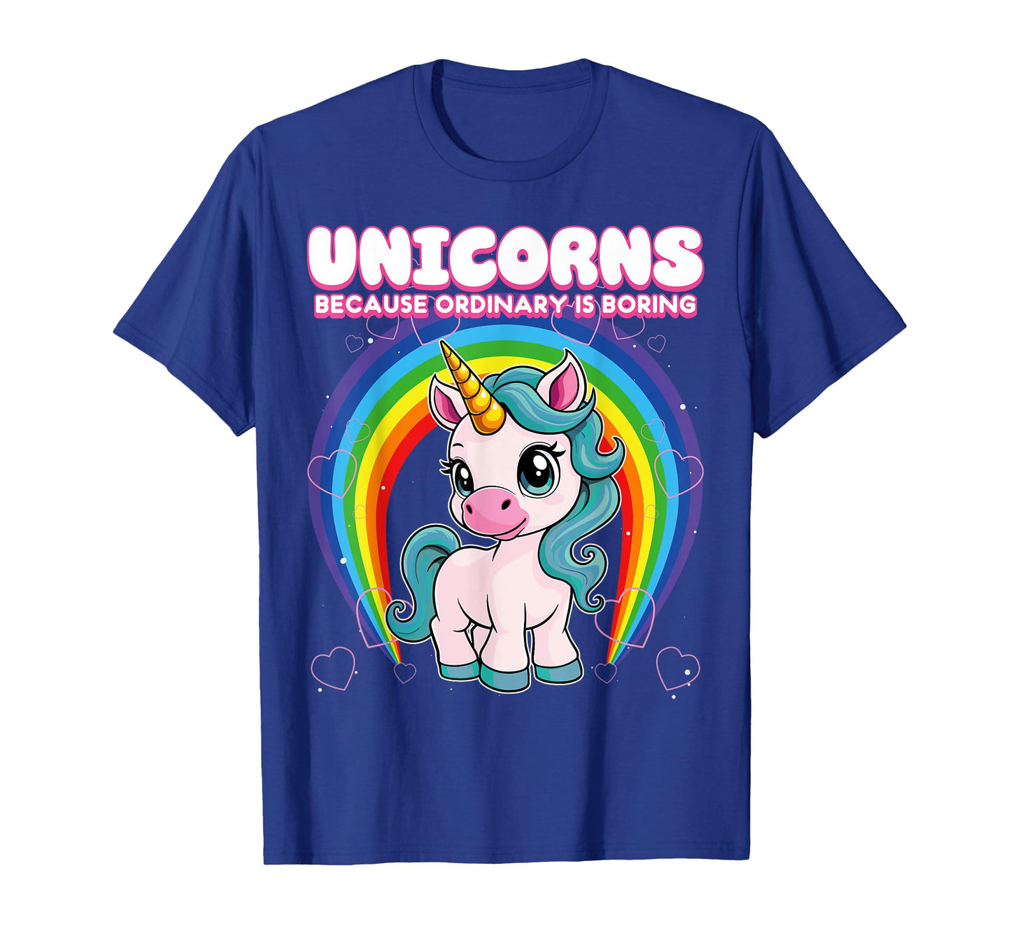 Unicorns Because Ordinary Is Boring Unicorn T-Shirt