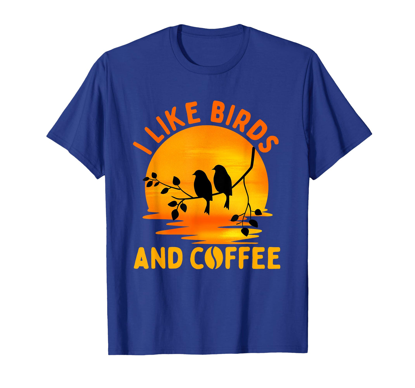 Bird Design For Men Women Coffee Lover Birding Nerd Bird T-Shirt
