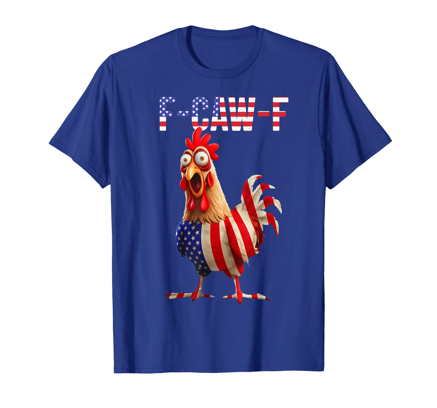 F-Caw-F Funny Chicken Humor Quote Rooster Meme T-Shirt