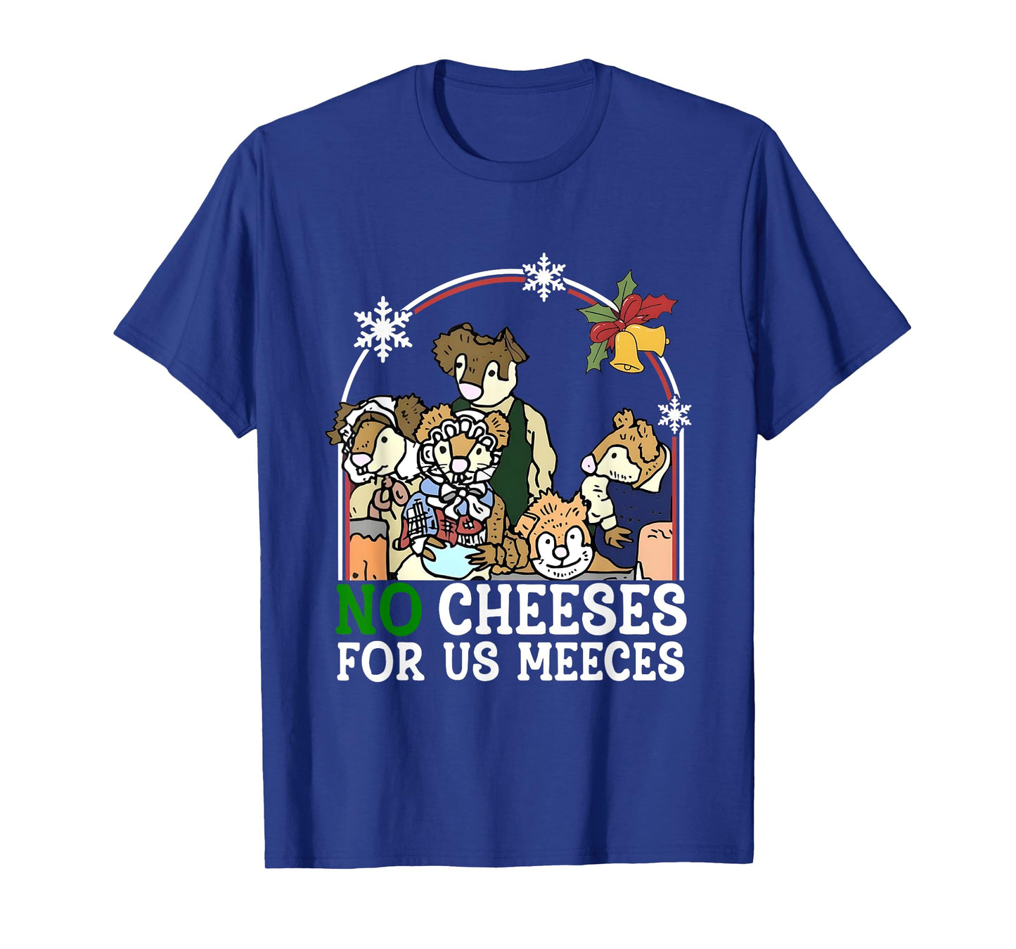 No Cheese Holiday For Us Christmas Meeces T-Shirt