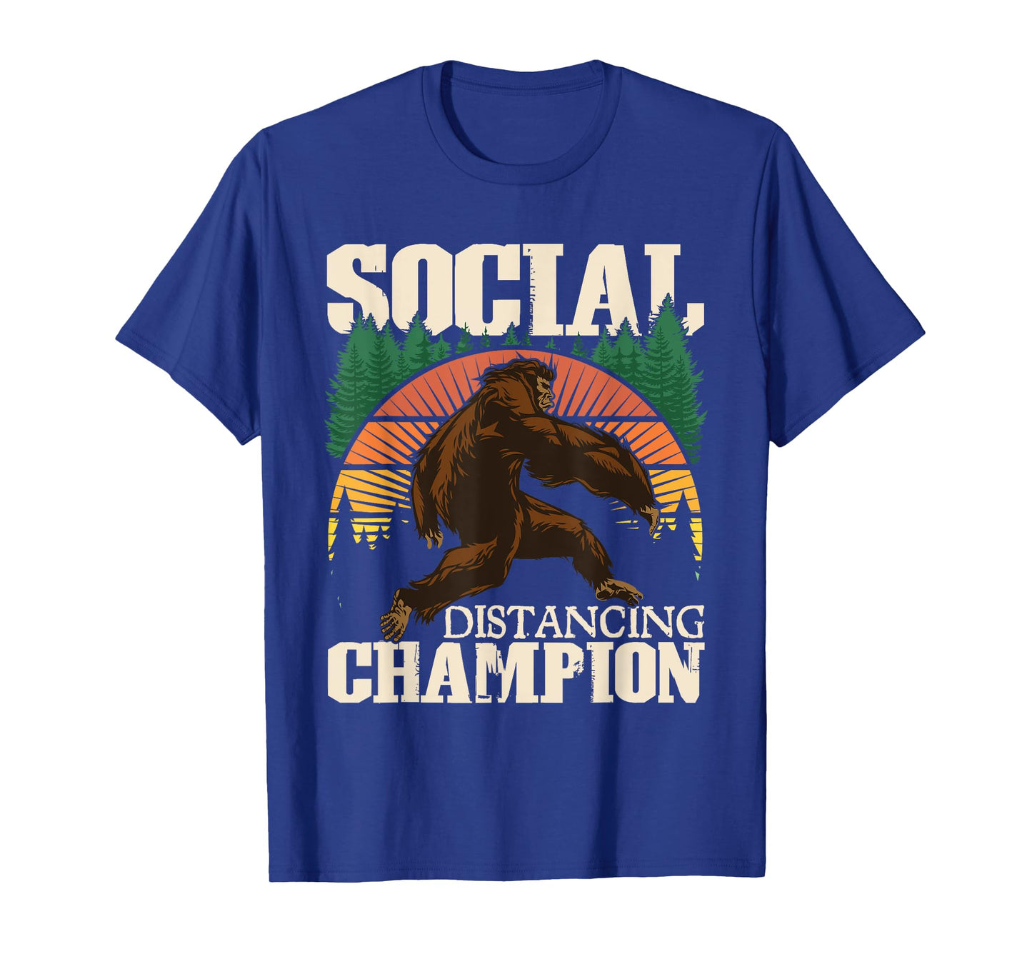 Social Distancing Champion - Funny Bigfoot Sasquatch T-Shirt
