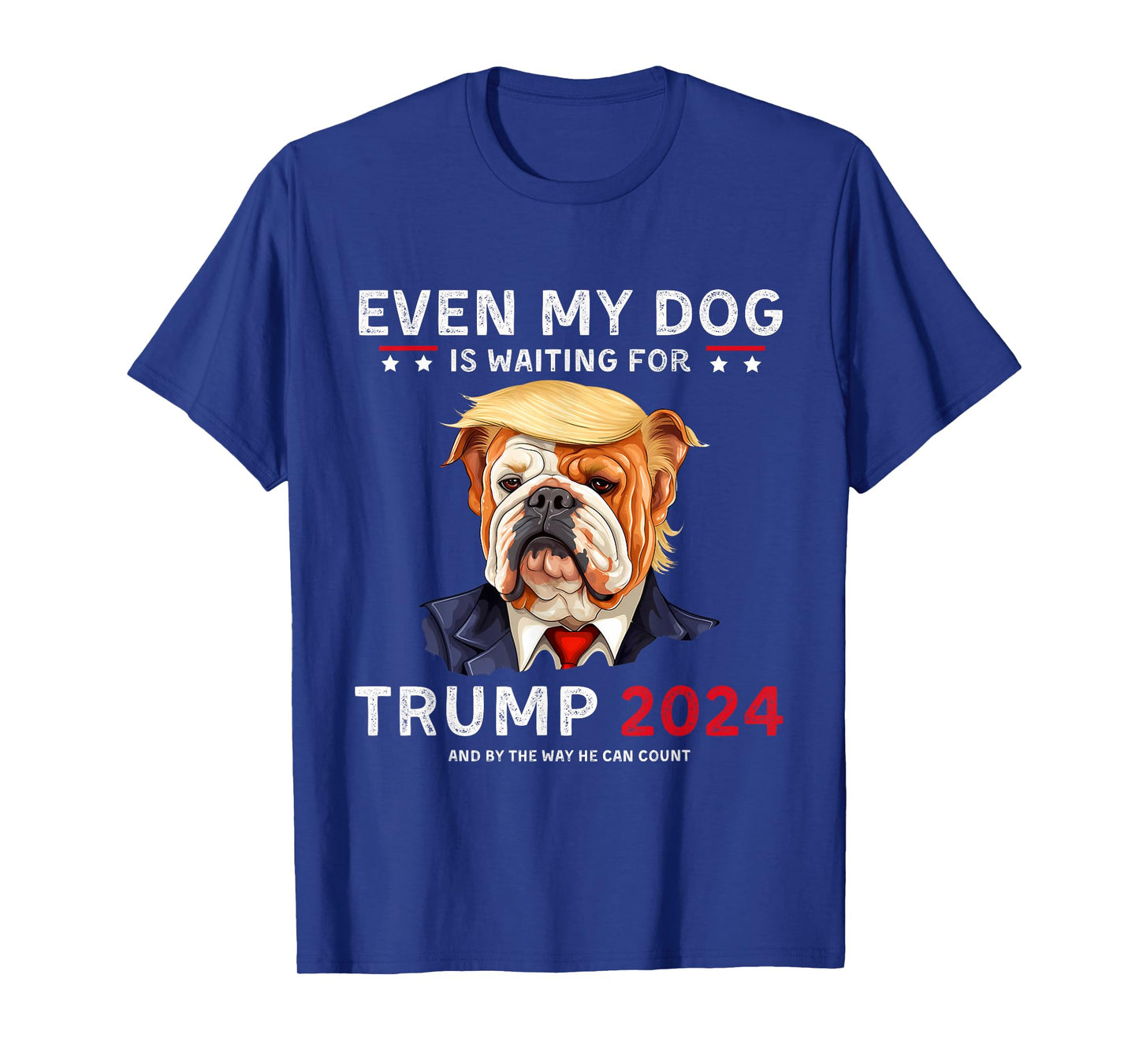 Funny Even My Dog Is Waiting For Trump 2024 Bulldog T-Shirt