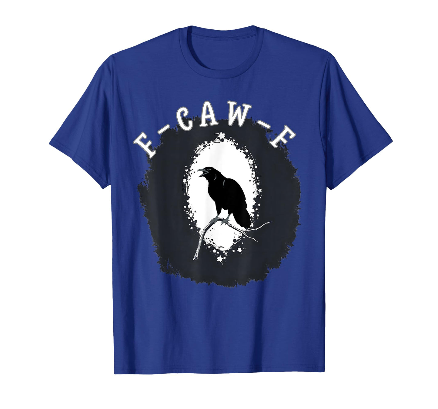 F-Caw-F Black Bird Black Crow T-Shirt