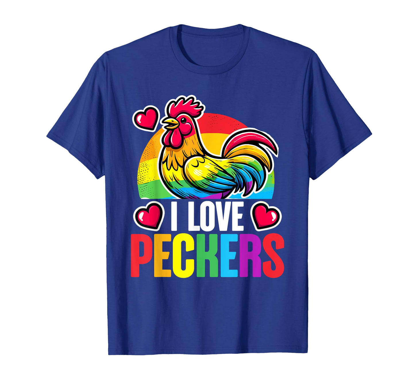 I Love Peckers Chicken Farmer Farming Pride LGBTQ Chicken T-Shirt
