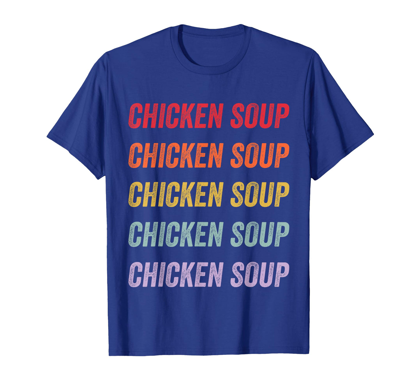 Chicken Soup T-Shirt