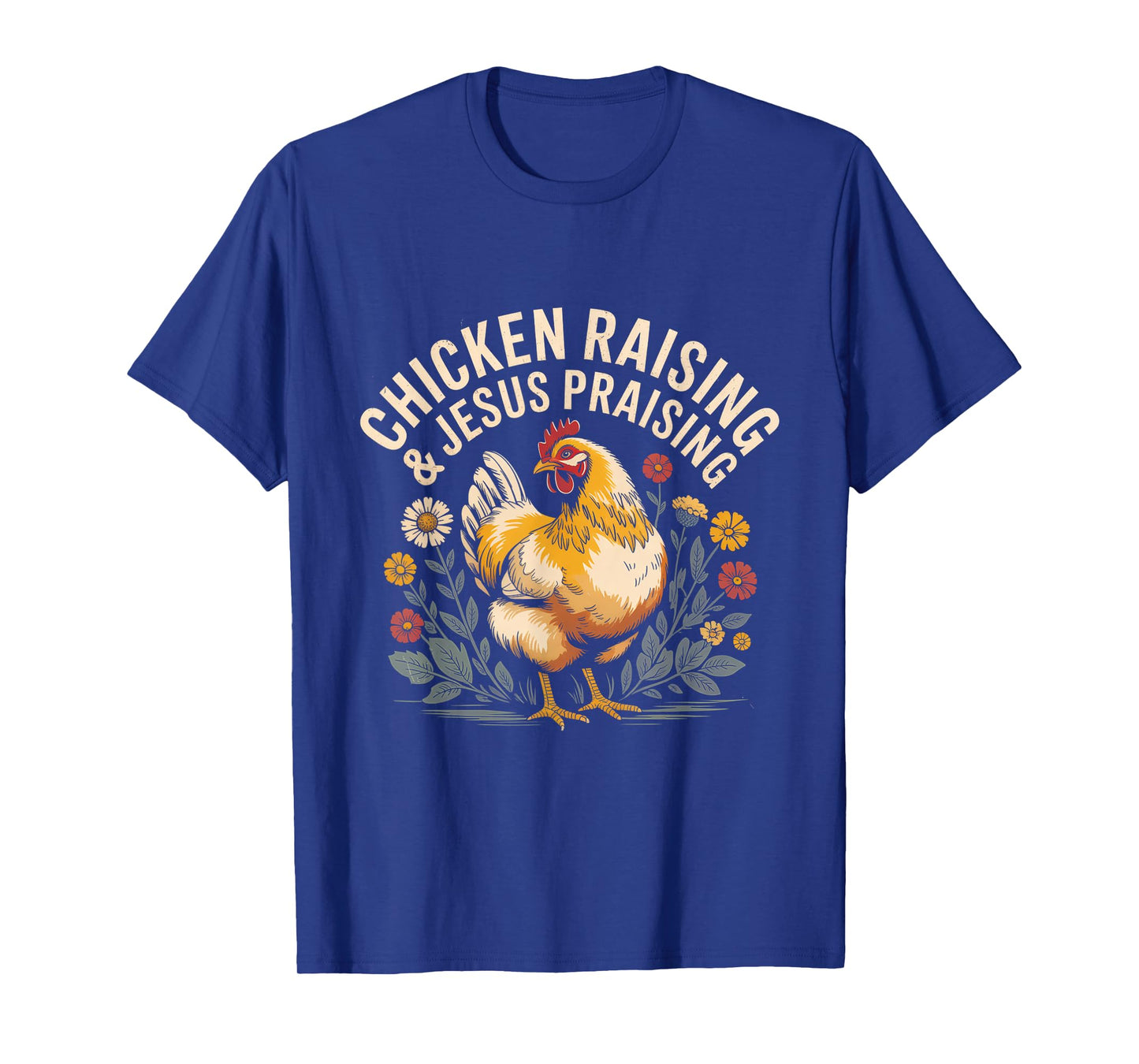 Vintage Chicken Raising & Jesus Praising T-Shirt