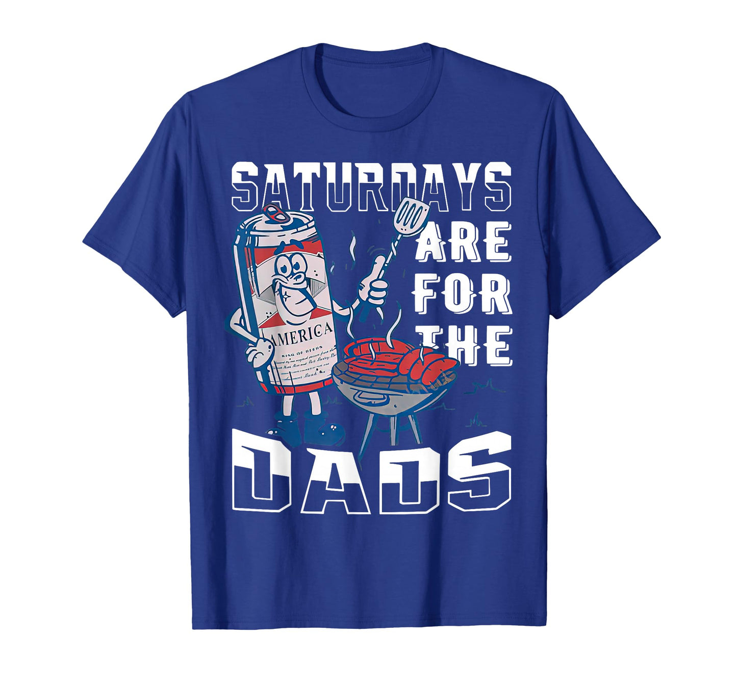 BBQ Saturdays Are For The Dads Funny Father's Day T-Shirt