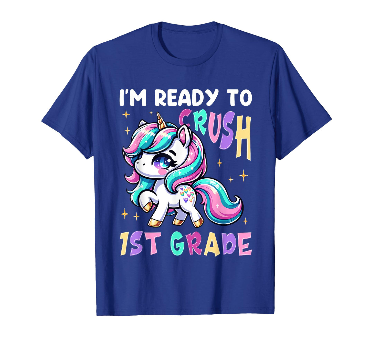 I'm Ready To Crush First Grade Unicorn 1st Grader Girls Kids T-Shirt