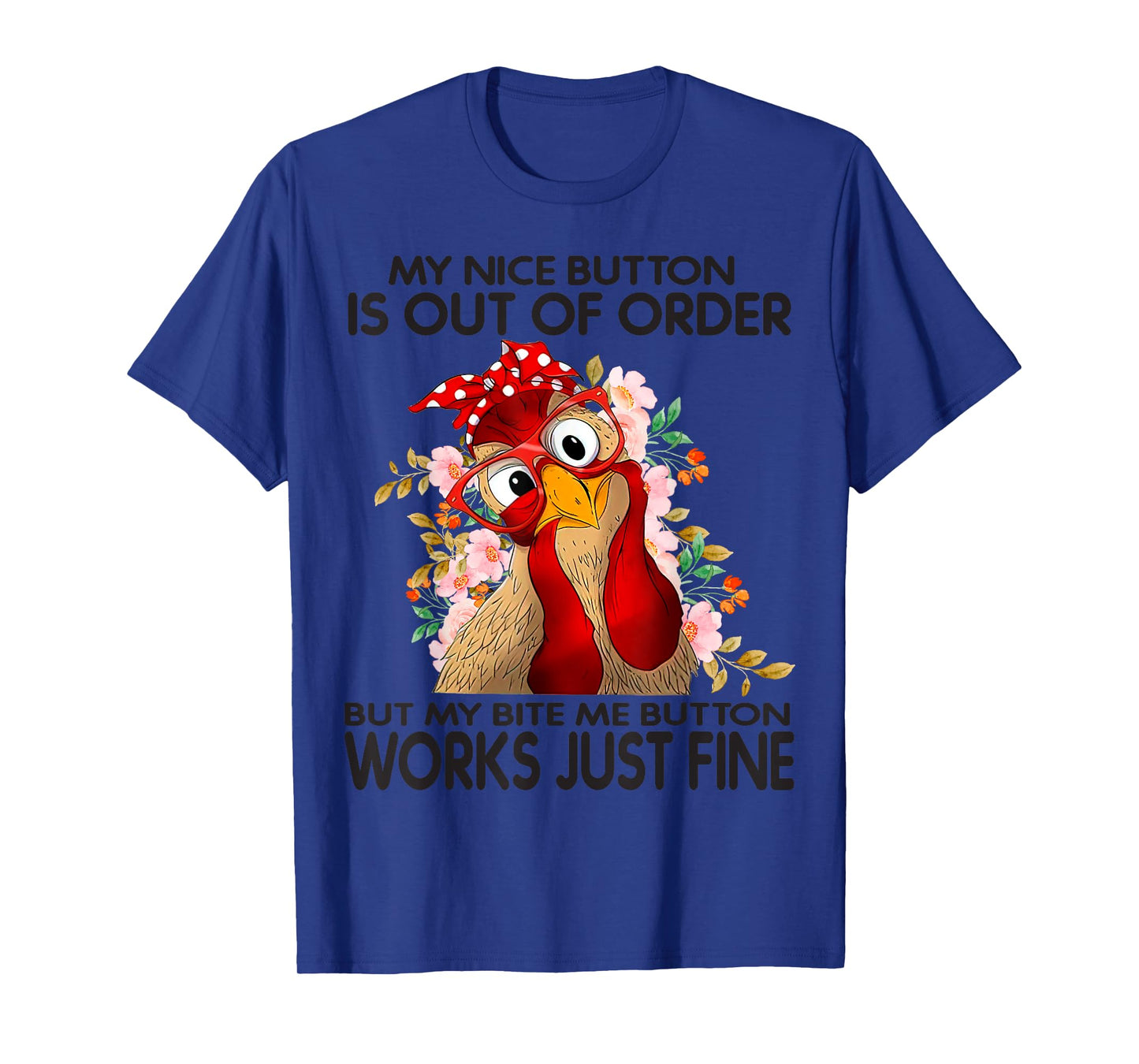 My Nice Button Is Out Of Order But My Bite Me Button Works T-Shirt