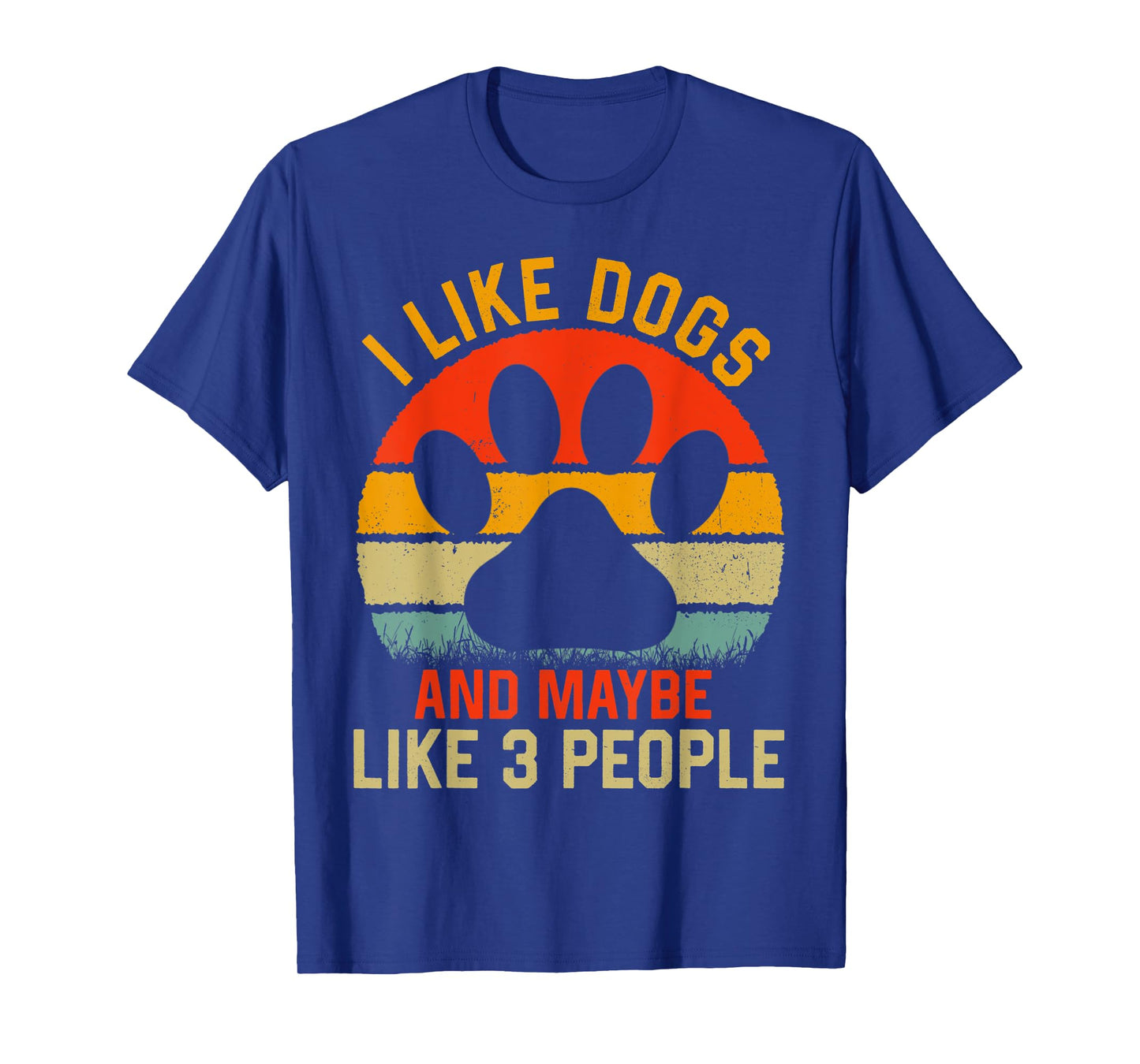 i Like dogs And Maybe Like 3 People dog Retro Men Women Kids T-Shirt
