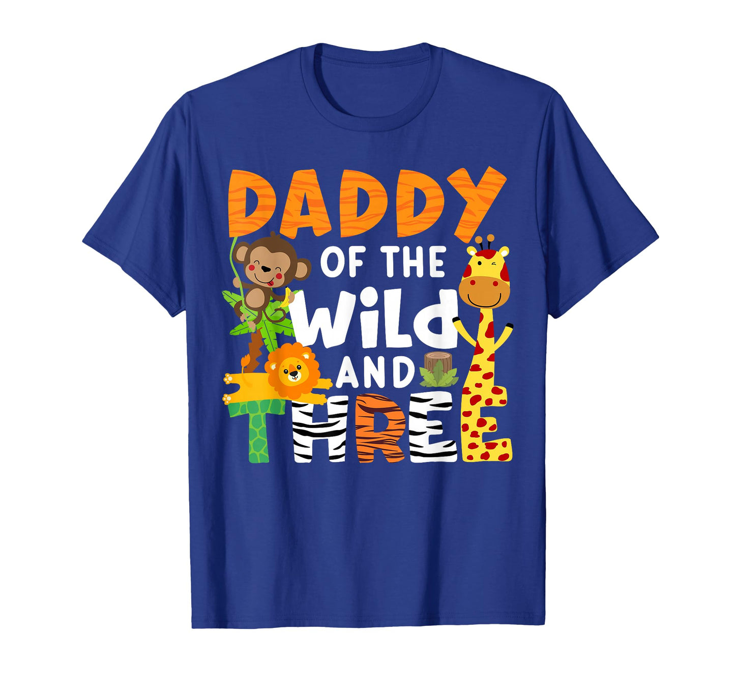 Daddy Of The Wild and Three Safari Jungle Zoo Theme Birthday T-Shirt