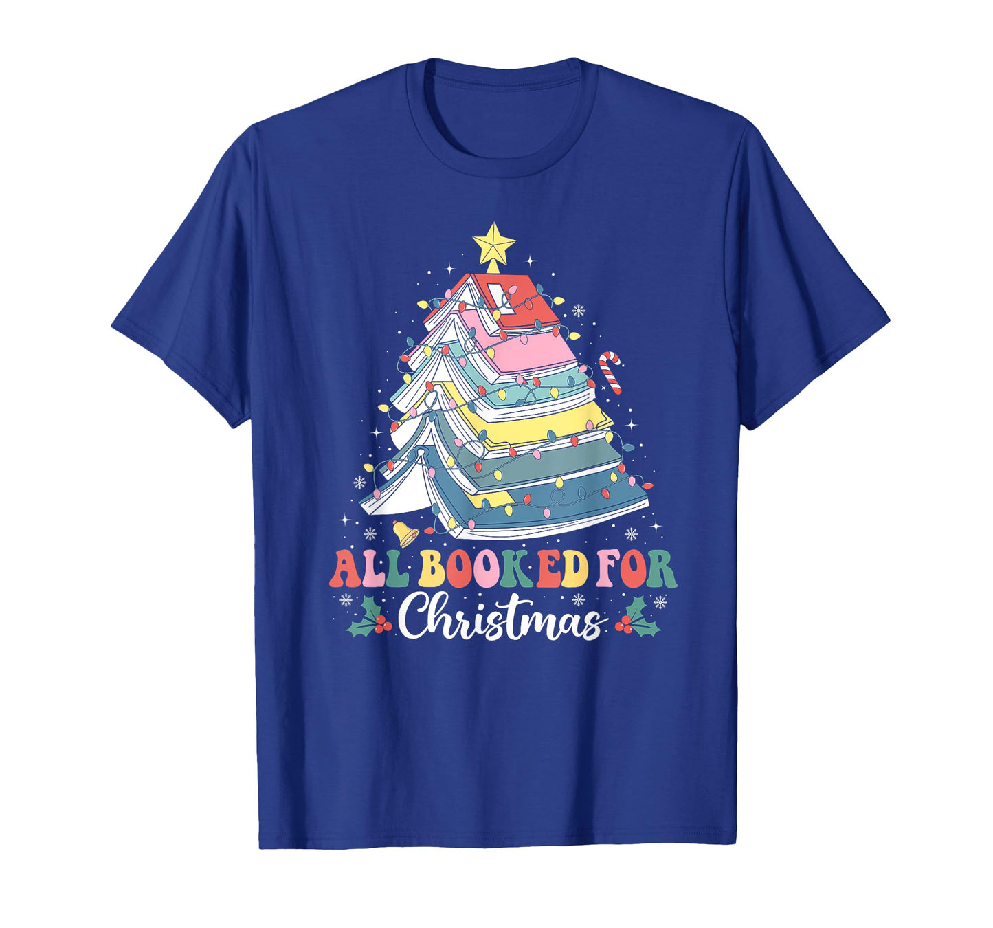 All Booked For Christmas Book Tree Lights Christmas Library T-Shirt