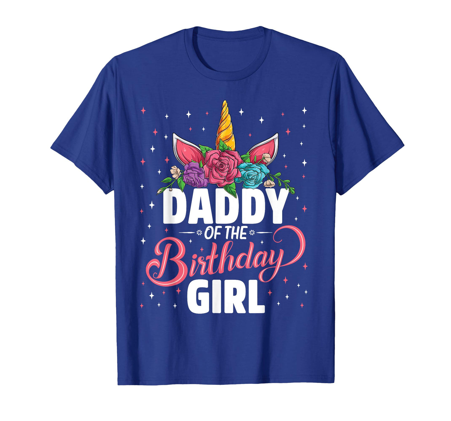 Daddy Of The Birthday Girl Unicorn Girls Family Matching T-Shirt