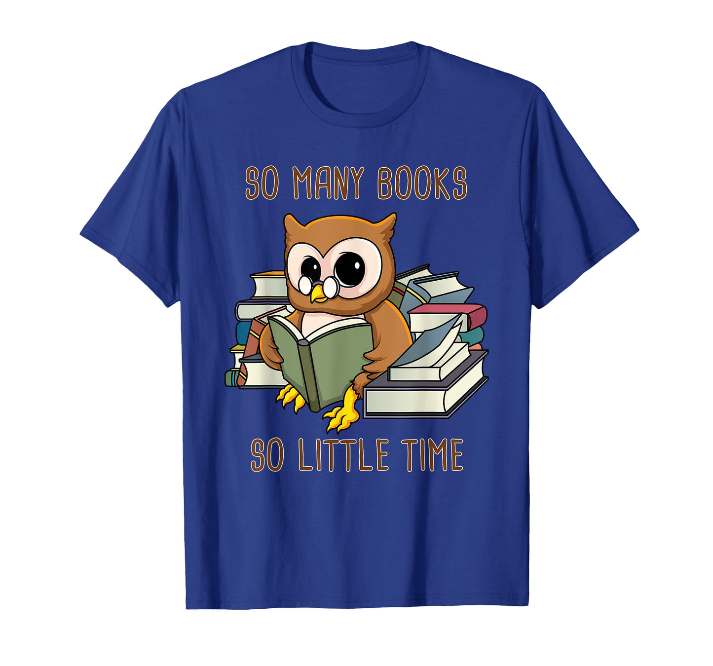 So Many Books Reading Night Owl So Little Time Funny Geek T-Shirt