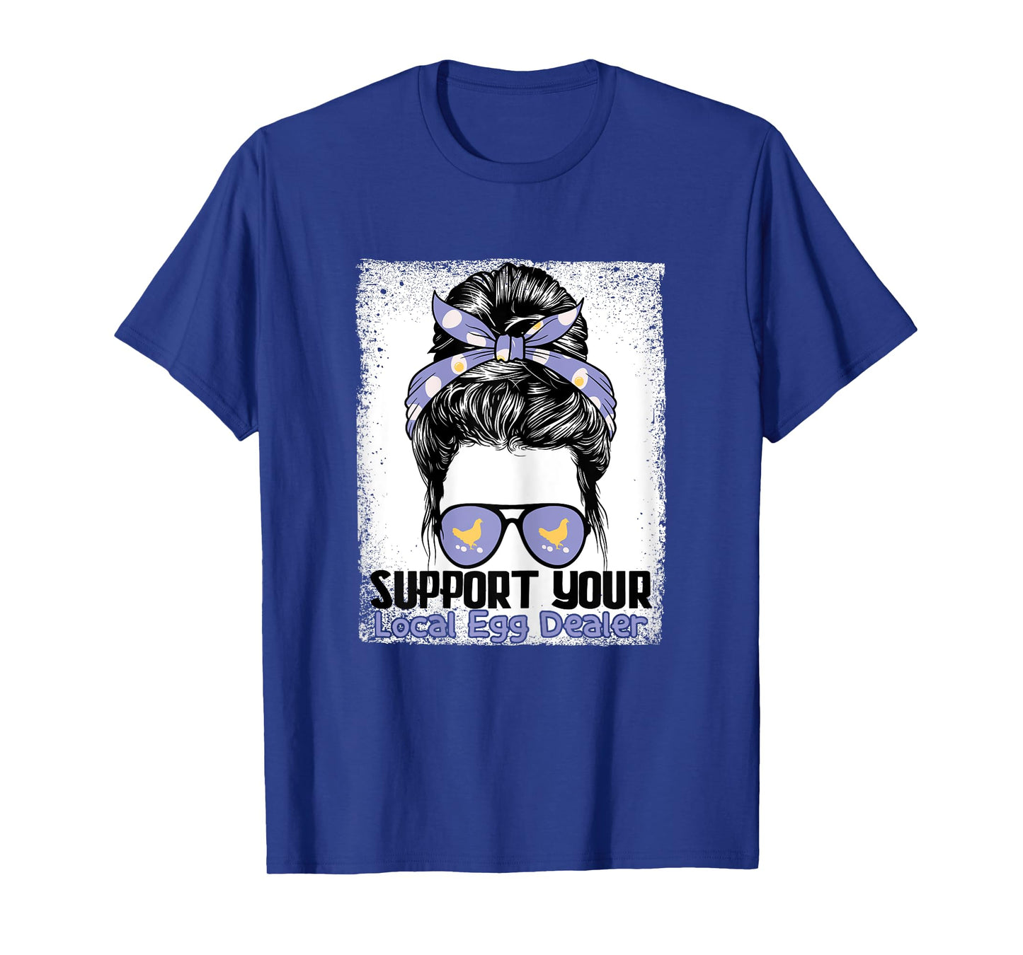 Support Your Local Egg Dealer Farmer Chicken Egg Lover Women T-Shirt