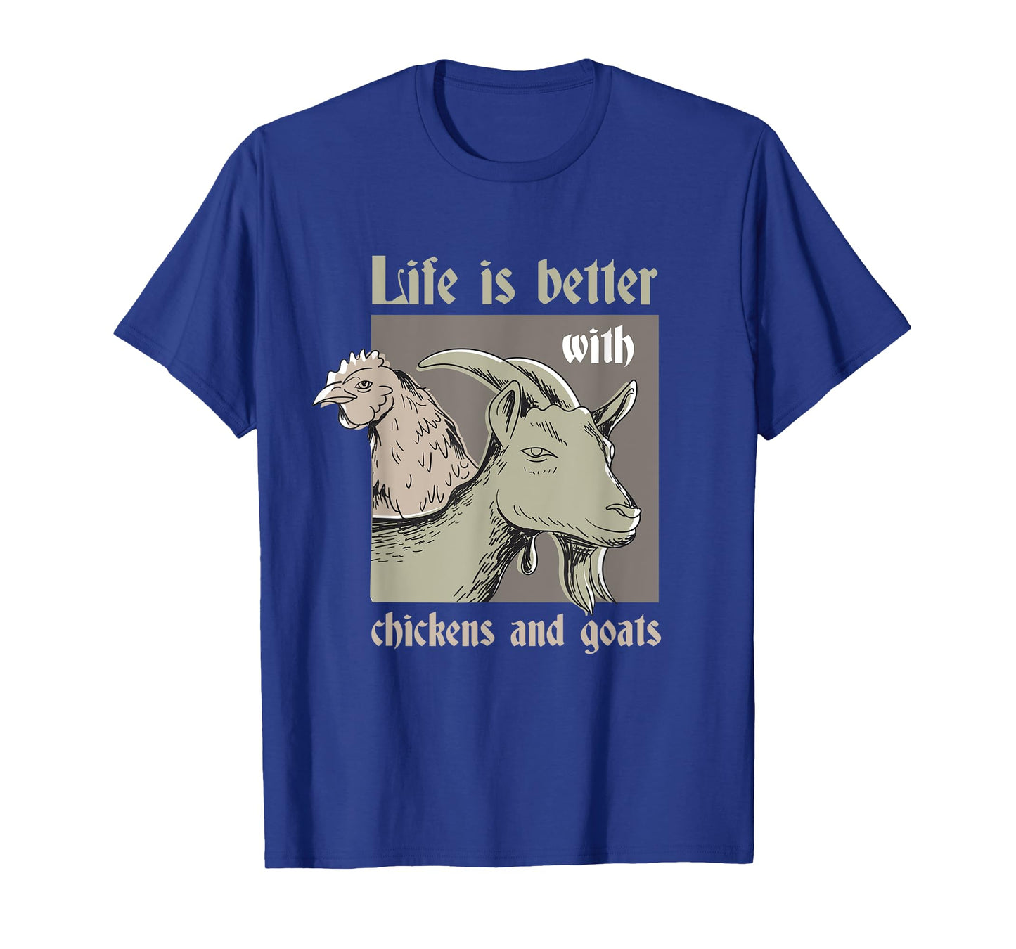 Life Is Better With Chickens And Goats Rancher Farmer T-Shirt
