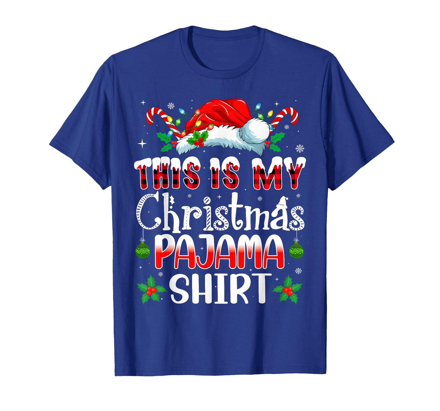 Christmas for Men Women This is My Christmas Pajama T-Shirt