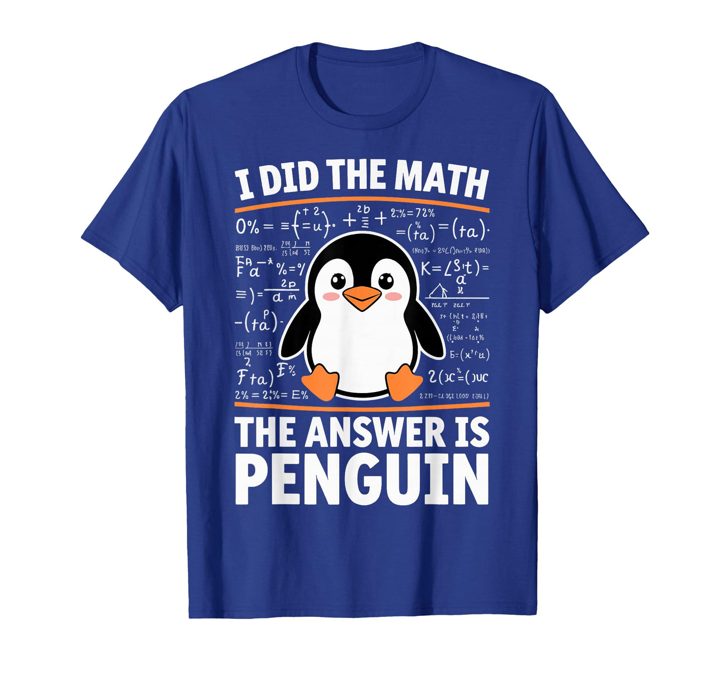 I Did The Math The Answer Is Penguin T-Shirt