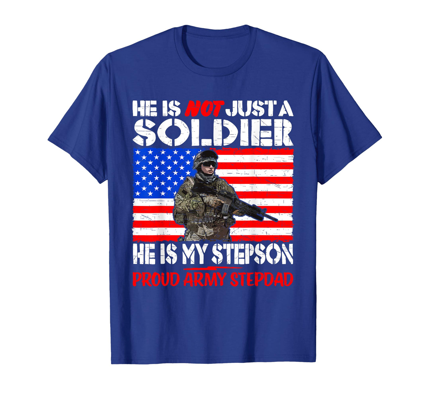 My Stepson Is A Soldier Proud Army Stepdad - Military Father T-Shirt