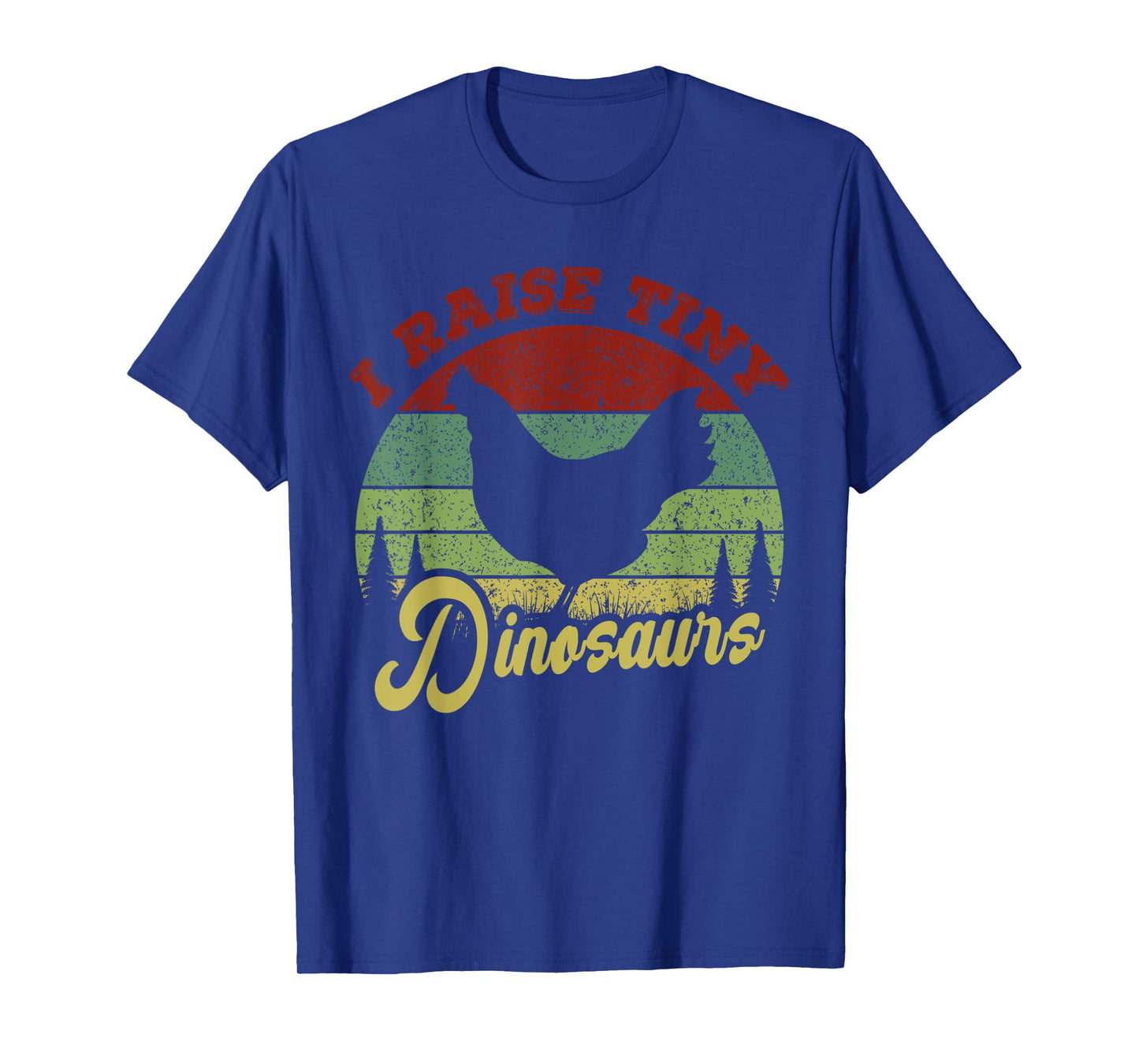 I Raise Tiny Dinosaurs, Chicken Lover Vintage T-Shirt