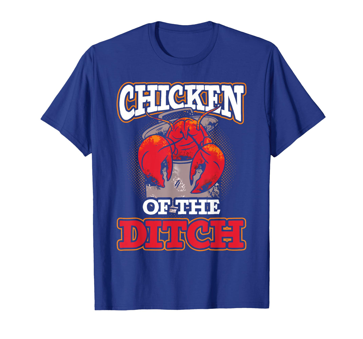 Crawdad Crawfish Festival Chicken of the Ditch T-Shirt