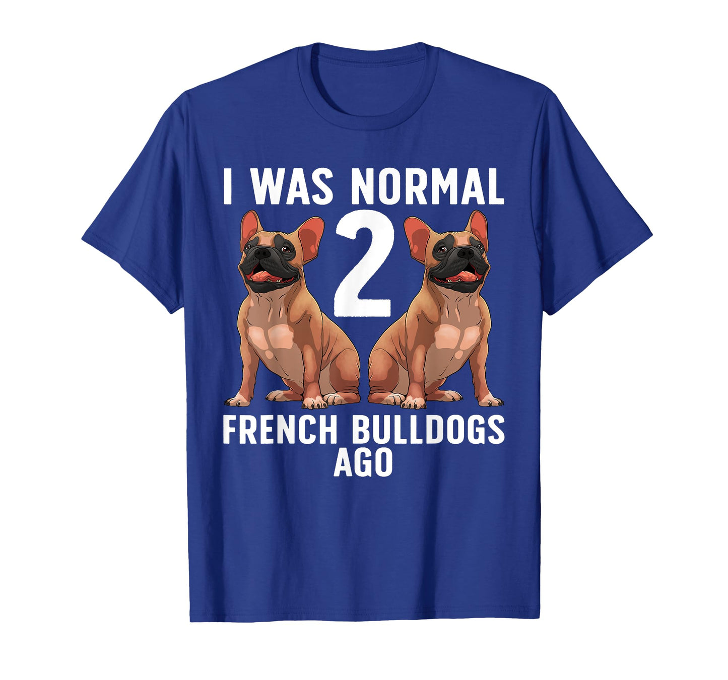 French Bulldog Design For Men Women French Bulldog Frenchie T-Shirt
